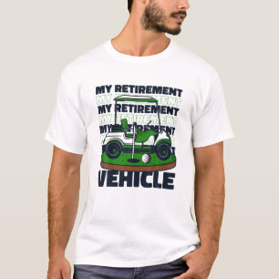 T-shirt Mon véhicule de retraite golfeur légende Joueur Pr