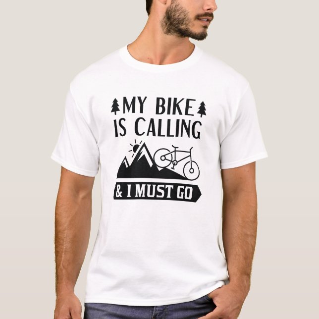 T-shirt Mon Vélo Appelle Et Je Dois Y Aller (Devant)