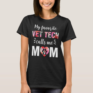 T-shirt Mon Vet Tech préféré m'appelle Maman Fête des mère
