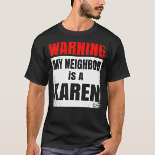 T-shirt Mon voisin est un Karen Party Nosy