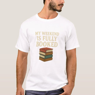 T-shirt Mon Week-End Est Entièrement Réservé