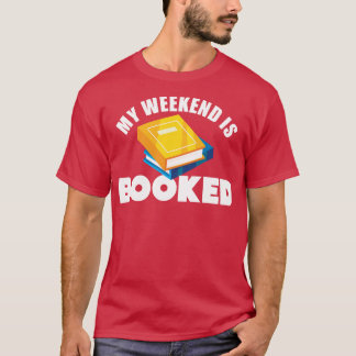 T-shirt Mon Week-End Est Réservé