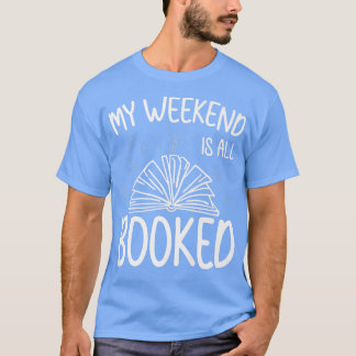 T-shirt Mon Week-End Est Tout Réservé Amoureux Du Livre