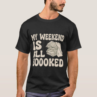 T-shirt Mon week-end est tout réservé – Citation mignonne 