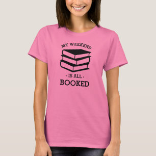 T-shirt Mon week-end est toute la chemise drôle réservé