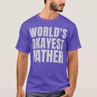T-shirt Monde est Okayest Père rétro