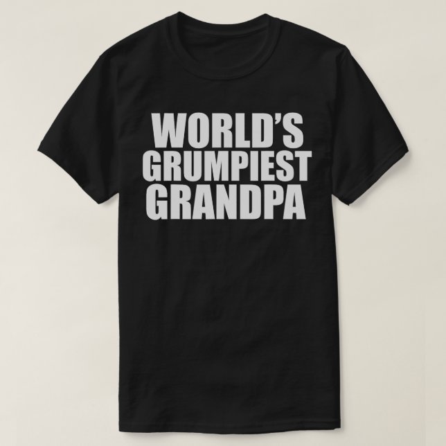 T-shirt Mondes Grumpiest grand-père drôle Fête des pères c (Design devant)