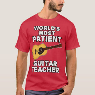 T-shirt Mondes la plupart des patients Guitare enseignant 