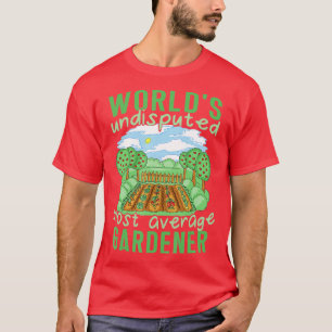 T-shirt Mondes les plus moyennes Gardener Plante Lover ten