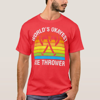 T-shirt Mondes Okayest Ax Thrower 2