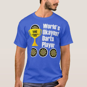 T-shirt Mondes Okayest Darts Player Trophée - Darts