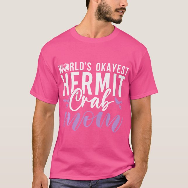 T-shirt Mondes Okayest Hermit Crab Maman (Devant)
