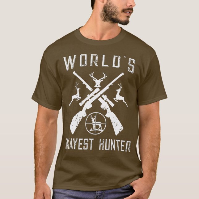 T-shirt Mondes Okayest Hunter Funny Chasse Cadeau (Devant)