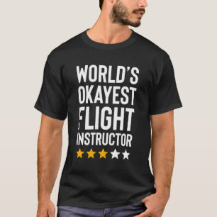 T-shirt Mondes Okayest instructeur de vol Pilote Aviation 