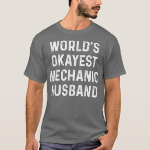 T-shirt Mondes Okayest Mécanique Mari Mécanique T Chemise