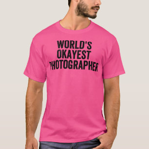 T-shirt Mondes Okayest Photographe amusant   (2