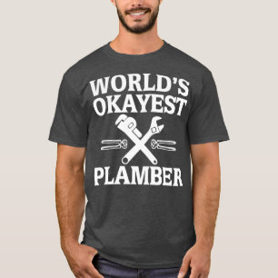 T-shirt Mondes Okayest Plumber Plumbing Quote