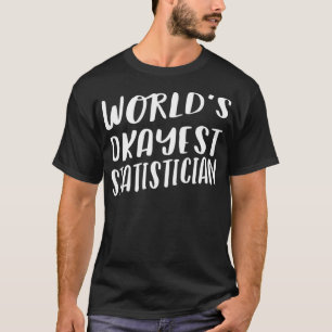 T-shirt Mondes Okayest statisticien Wavy Best Funny Cadeau