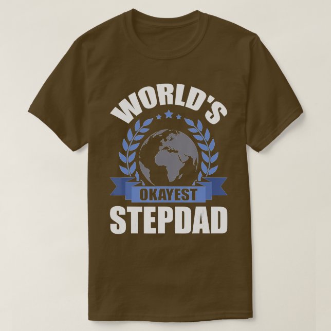 T-shirt Mondes Okayest Step-Papa stepdad (Design devant)