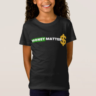 T-Shirt Money Matters $$$$