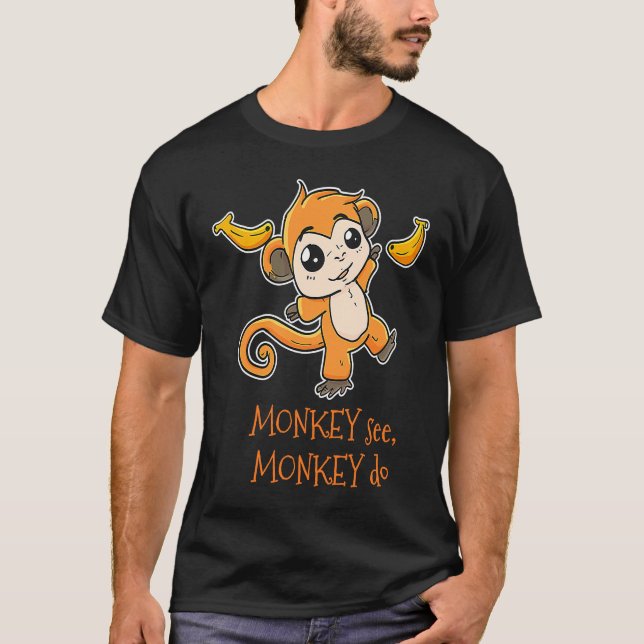 T-shirt Monkey See Monkey Do Zoo Animal Primate Zookeeper (Devant)