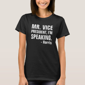 T-shirt Monsieur le Vice-Président, je parle kamala Harris