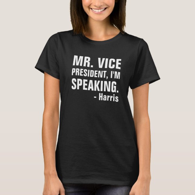 T-shirt Monsieur le Vice-Président, je parle kamala Harris (Devant)