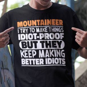 T-shirt Montaineer J'Essaie De Rendre Les Choses Drôle Des