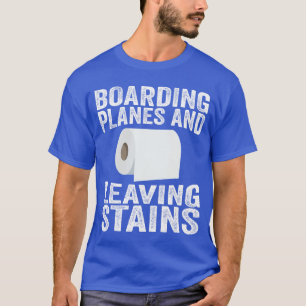T-shirt Monter à bord d'avions en laissant des taches Drôl