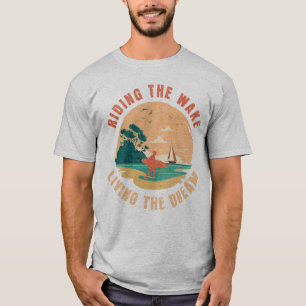 T-shirt Monter Le Réveil Vivre Le Rêve Wakesurf