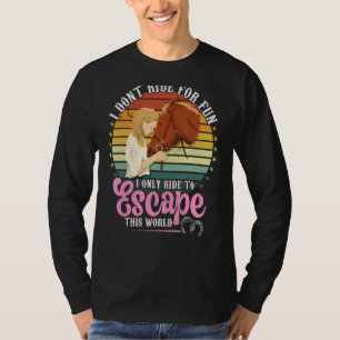 T-shirt Montez à cheval pour échapper à ce Monde équitatio