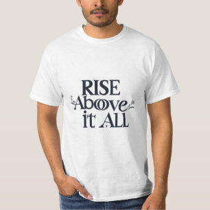 T-shirt Montez au-dessus de tout