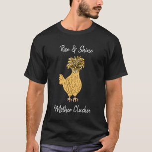 T-shirt Montez et brille, Mère Clucker Drôle Poulet