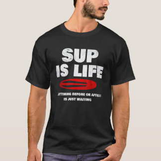T-shirt Montez Paddle Board "sup Is Life" Paddleboard