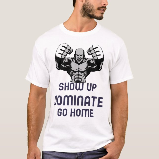 T-shirt Montre, domine, rentre à la maison (Devant)
