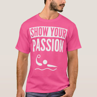 T-shirt Montrer votre Passion Water Polo