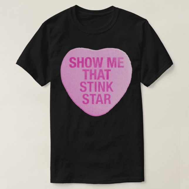 T-shirt Montrez-Moi Ce Coeur De Bonbons Puant (Design devant)