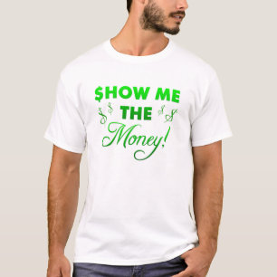 T-shirt Montrez-moi l'argent