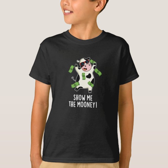 T-shirt Montrez-Moi Le Mooney Funny Cow Pun Dark BG (Devant)