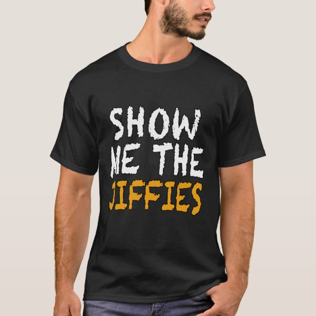 T-shirt Montrez-moi les djiffies, Drôle cadeau, Associés T (Devant)