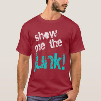 T-shirt Montrez-moi l'ordure