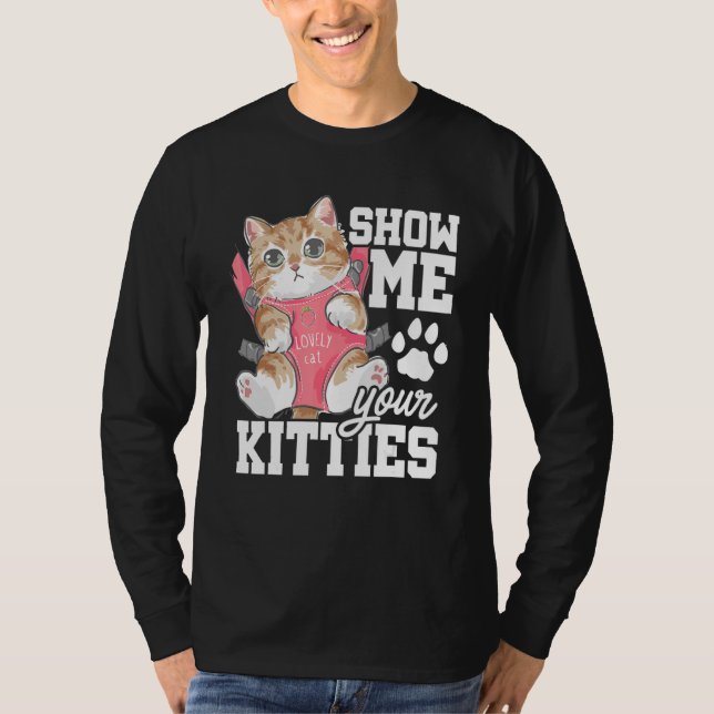 T-shirt Montrez-Moi Vos Kitties Propriétaire De Chat Entra (Devant)