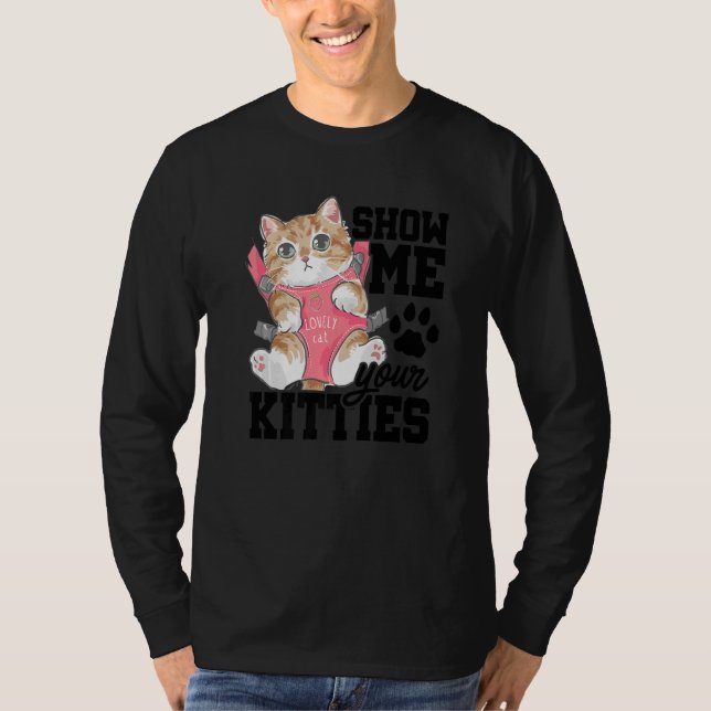 T-shirt Montrez-Moi Vos Kitties Propriétaire De Chat Entra (Devant)
