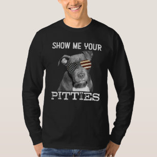 T-shirt Montrez-Moi Vos Pitties Amoureux de les chiens Pit