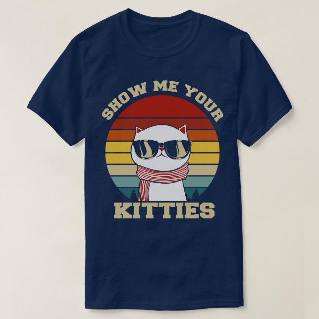T-shirt Montrez-moi votre chatte drôle (Design devant)