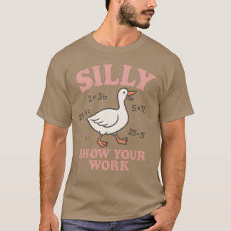 T-SHIRT MONTREZ SILLY VOTRE TRAVAIL