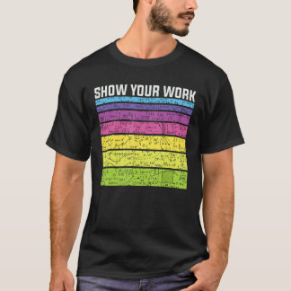 T-shirt Montrez Votre Travail Merci Math Enseignant équati