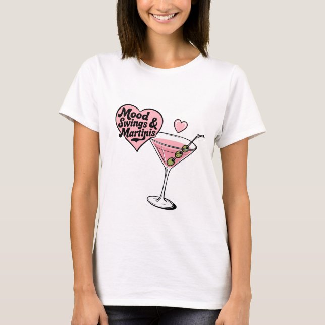 T-shirt Mood Swings & Martinis Tee (Devant)
