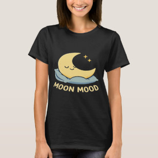 T-shirt Moon Moon Mood - Cute Dormir Moon Design