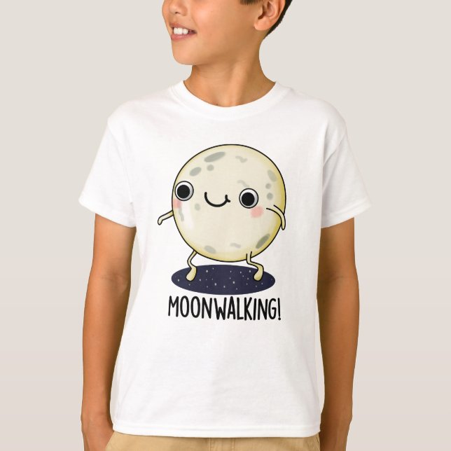 T-shirt Moon Walking Funny Dance Pun  (Devant)